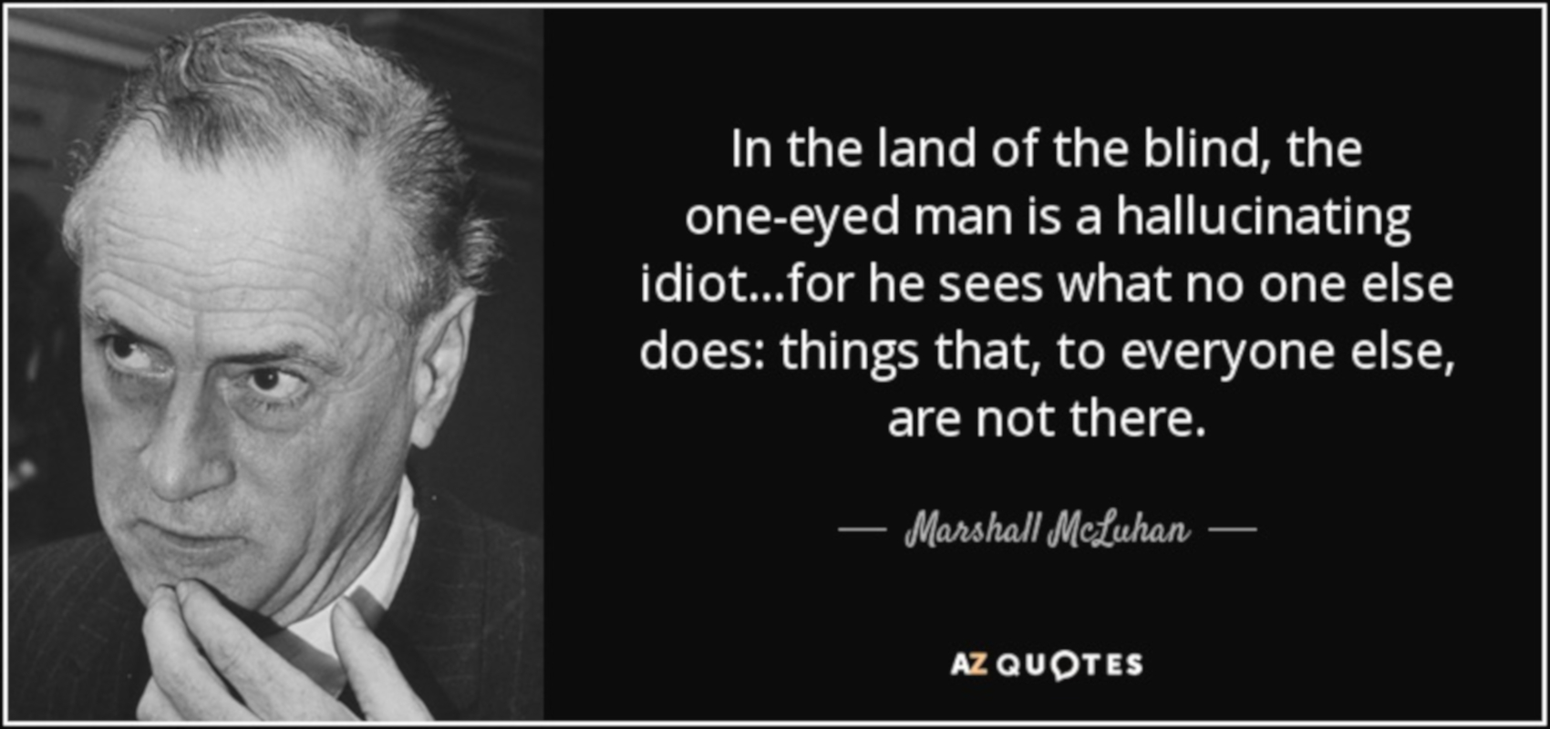 Marshall McLuhan Quote